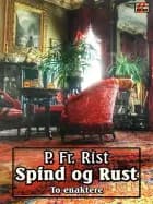 Spind og Rust af P. Fr. Rist