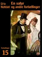 En satyr og andre fortællinger af Guy de Maupassant