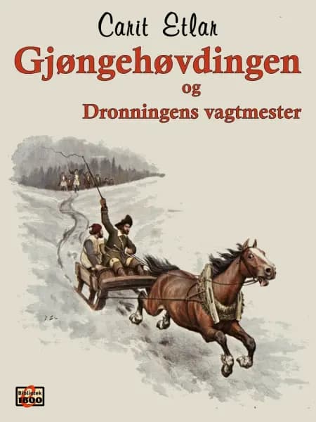 Gjøngehøvdingen og Dronningens vagtmester af Carit Etlar