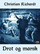 Drot og marsk af Christian Richardt