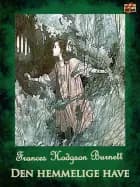 Den hemmelige have af Frances Hodgson Burnett