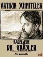 Badelæge dr. Gräsler af Arthur Schnitzler