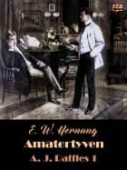 Amatørtyven af E. W. Hornung
