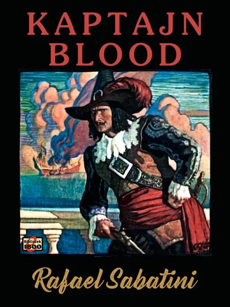 Kaptajn Blood af Rafael Sabatini