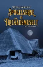 Spøgelserne på Frilandsmuseet af Steen Langstrup