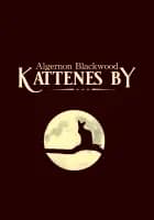 Kattenes by af Algernon Blackwood