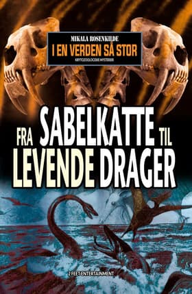 Fra sabelkatte til levende drager af Mikala Rosenkilde