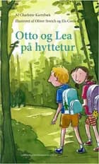 Otto og Lea på hyttetur af Charlotte Karrebæk