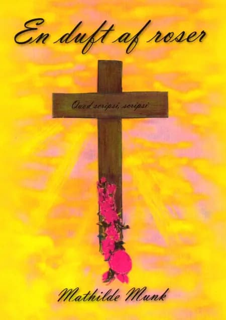 En duft af roser af Mathilde Munk