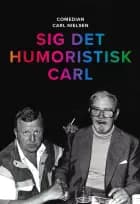 Sig det humoristisk Carl af Carl Nielsen