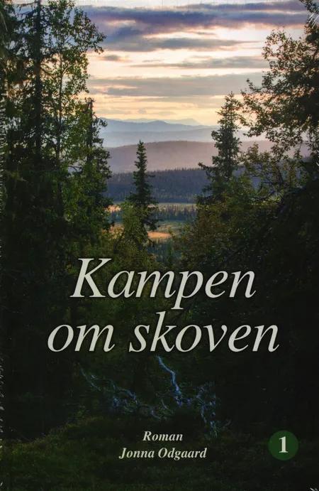Kampen om skoven bind 1 og 2 af Jonna Odgaard