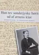 Hun rev sønderjyske børn ud af ørnens klør af Lis Mikkelsen