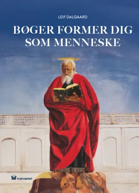 Bøger former dig som menneske af Leif Dalgaard