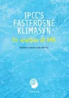 IPCC's fastfrosne klimasyn af Marcel Crok og Andy May