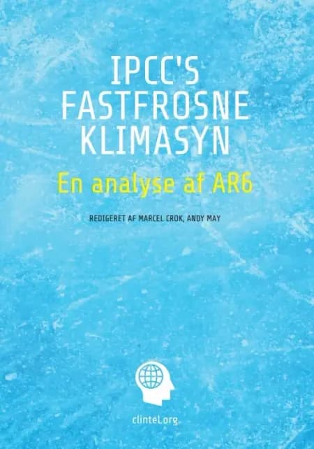 IPCC's fastfrosne klimasyn af Marcel Crok