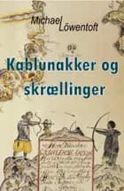 Kablunakker og skrællinger- af Michael Löwentoft