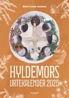 Hyldemors urtekalender 2025 af Maria Lisette Jacobsen