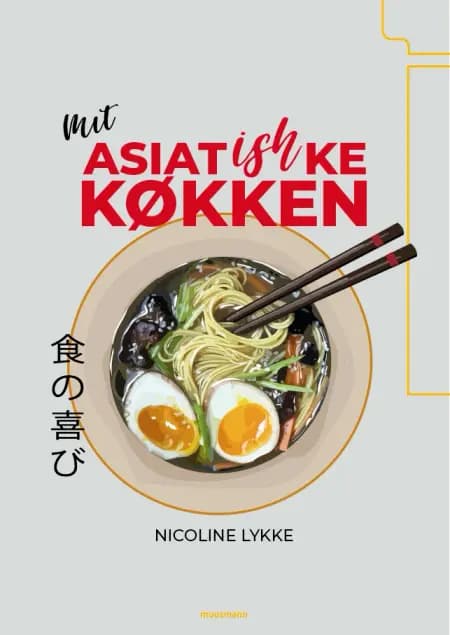 Mit asiatishke køkken af Nicoline Lykke