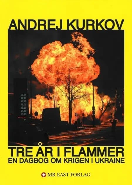 Tre år i flammer af Andrej Kurkov