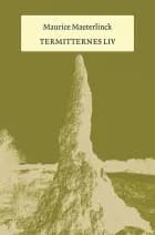 Termitternes liv af Maurice Maeterlinck