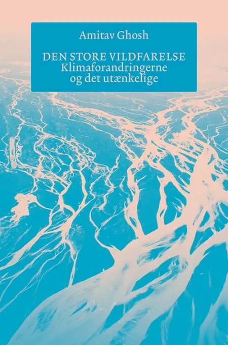 Den store vildfarelse af Amitav Ghosh