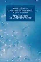Manifest for et andet naturfag af Thomas Ziegler Larsen, Karsten Elmose Vad, Katrine Minddal og Katrine Dicte Blohm