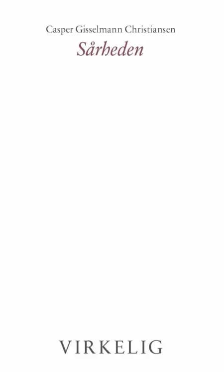 Sårheden af Casper Gisselmann Christiansen
