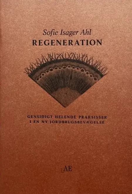 Regeneration af Sofie Isager Ahl