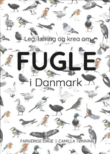 Leg, læring og krea om fugle i Danmark af Camilla Tønning