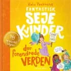 Fantastisk seje kvinder der forandrede verden af Kate Pankhurst