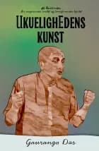 Ukuelighedens Kunst af Gauranga Das
