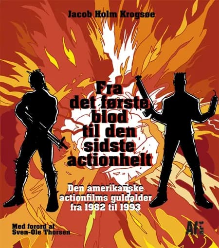 Fra det første blod til den sidste actionhelt af Jacob Holm Krogsøe