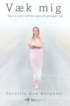 Væk mig af Pernille Burgdorf