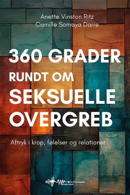 360 grader rundt om seksuelle overgreb af Anette Vinston Ritz