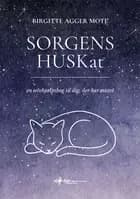 SORGENS HUSKat af Birgitte Agger Mote