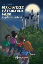 Firkløveret på farefuld færd af Dorte Schultz