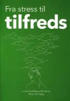Fra stress til tilfreds af Linda Guldberg Winding og Peter Winding