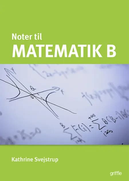 Matematik B noter af Bitten Honore