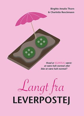 Langt fra Leverpostej af Birgitte Amalie Thorn