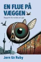 En flue på væggen af Jørn Uz Ruby