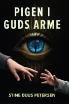 Pigen i Guds arme af Stine Duus Petersen