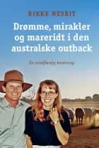 Drømme, mirakler og mareridt i den australske outback af Rikke Nesbit