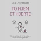 TO HJEM – ET HJERTE af Janne Leth Førgaard