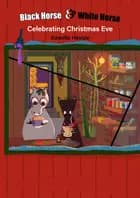 Black Horse & White Horse Celebrating Christmas Eve af Kamilla Heinze