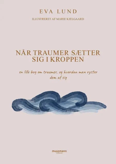 Når traumer sætter sig i kroppen af Eva Lund