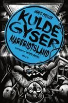 Kuldegyser – Mareridtsland af James Preller