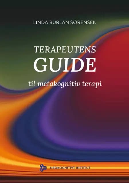Terapeutens guide til metakognitiv terapi af Linda Burlan Sørensen