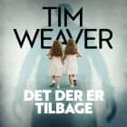 Det der er tilbage af Tim Weaver