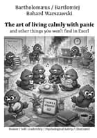 The art of living calmly with panic