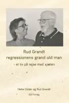 Rud Grandt regressionens grand old man af Helle Odder og Rud Grandt